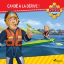 Sam le Pompier - Canoe a la Derive ! - eAudiobook
