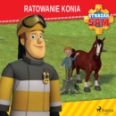 Strazak Sam - Ratowanie konia - eAudiobook
