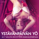 Ystavanpaivan yo ja 7 muuta eroottista rakkaustarinaa - eAudiobook