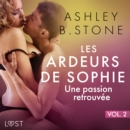 Les Ardeurs de Sophie vol. 2 : Une passion retrouvee - Une nouvelle erotique - eAudiobook