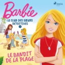 Barbie - Le Club des sœurs detectives 1 - Le Bandit de la plage - eAudiobook