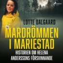 Mardrommen i Mariestad - Historien om Helena Anderssons forsvinnande - eAudiobook