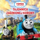 Tomek i przyjaciele - Tajemnica zaginionej korony - eAudiobook