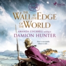 The Wall at the Edge of the World - eAudiobook