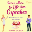 There's More To Life Than Cupcakes - eAudiobook