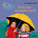 K niinku Klara (22): Sina olet tarpeeksi hyva! - eAudiobook