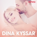 Dina kyssar - erotiska noveller - eAudiobook