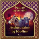 Asninn, uxinn og bondinn (Þusund og ein nott 2) - eAudiobook