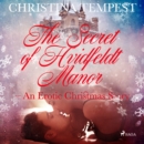 The Secret of Hvidfeldt Manor - An Erotic Christmas Story - eAudiobook