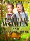 Two Little Women and Treasure House - eBook