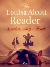 The Louisa Alcott Reader - eBook