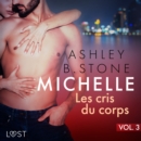 Michelle 3 : Les cris du corps - Une nouvelle erotique - eAudiobook