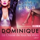 Dominique 3 : La Chaise de tous les vices - Une nouvelle erotique - eAudiobook