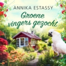 Groene vingers gezocht - eAudiobook