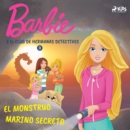 Barbie y el Club de Hermanas Detectives 3 - El monstruo marino secreto - eAudiobook