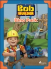 Bob the Builder: Dino Park - eBook