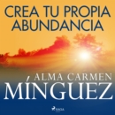 Crea tu propia abundancia - eAudiobook