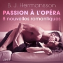 Passion a l'opera - 8 nouvelles romantiques - eAudiobook