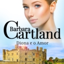 Diona e o Amor (A Eterna Colecao de Barbara Cartland 62) - eAudiobook