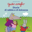 Giulio Coniglio - Storie di rabbia e di dolcezza - eAudiobook