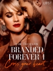 Branded Forever 1: Cross Your Heart - eBook