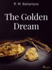 The Golden Dream - eBook