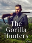 The Gorilla Hunters - eBook