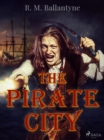 The Pirate City - eBook