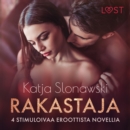 Rakastaja - 4 stimuloivaa eroottista novellia - eAudiobook