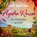 De dodelijke quiche - Agatha Raisin - eAudiobook
