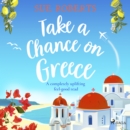 Take a Chance on Greece - eAudiobook