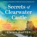 Secrets of Clearwater Castle - eAudiobook
