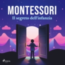 Il segreto dell'infanzia - eAudiobook