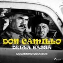 Don Camillo della Bassa - eAudiobook