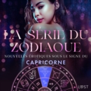 La serie du zodiaque : nouvelles erotiques sous le signe du Capricorne - eAudiobook