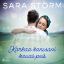 Karkaa kanssani kauas pois - eAudiobook