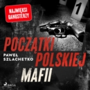 Poczatki polskiej mafii - eAudiobook