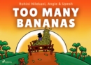 Too Many Bananas - eBook