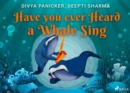 Have you ever Heard a Whale Sing - eBook