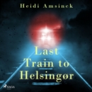 Last Train to Helsingor - eAudiobook