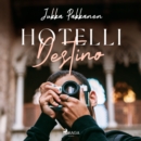 Hotelli Destino - eAudiobook