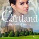 Melodia d'amore (La collezione eterna di Barbara Cartland 26) - eAudiobook