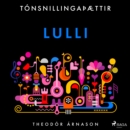 Tonsnillingaþaettir: Lulli - eAudiobook