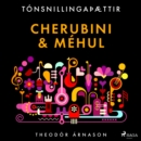 Tonsnillingaþaettir: Cherubini & Mehul - eAudiobook
