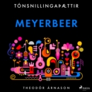 Tonsnillingaþaettir: Meyerbeer - eAudiobook
