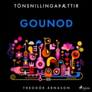 Tonsnillingaþaettir: Gounod - eAudiobook
