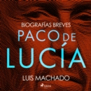 Biografias breves - Paco de Lucia - eAudiobook