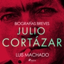 Biografias breves - Julio Cortazar - eAudiobook