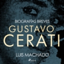 Biografias breves - Gustavo Cerati - eAudiobook