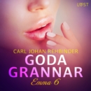 Emma 6: Goda grannar - erotisk novell - eAudiobook